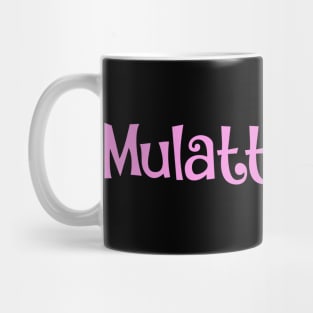 Mulatto Baby- pride, proud identity Mug